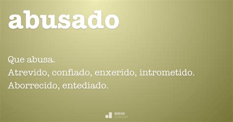 ABUSADO .